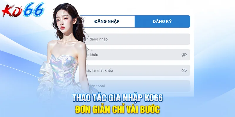 Thao tác gia nhập đơn giản chỉ vài bước